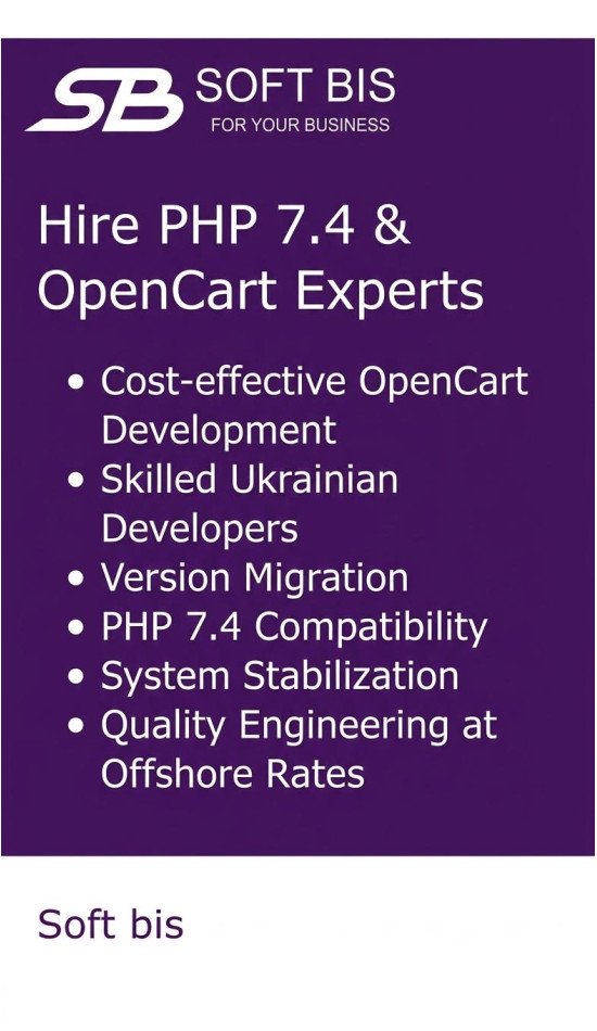 Strategic OpenCart Development & PHP 7.4 Optimization: Scale Your Business with Soft Bis